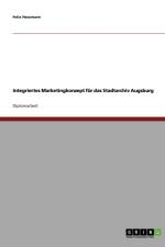 Integriertes Marketingkonzept fur das Stadtarchiv Augsburg af Felix Hessmann