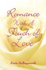 Romance With a Touch of Love af Kevin Hollingsworth