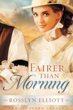 Fairer than Morning af Rosslyn Elliott