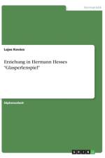 Erziehung in Hermann Hesses Glasperlenspiel af Lajos Kovács