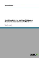 Konfliktpravention und Konfliktloesung durch unternehmensinterne Mediation af Wolfgang Bühler