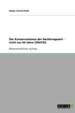 Der Konservatismus der Nachkriegszeit - nicht nur 60 Jahre CDU/CSU af Holger Czitrich-Stahl