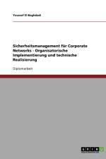 Sicherheitsmanagement fur Corporate Networks - Organisatorische Implementierung und technische Realisierung af Youssef El-Baghdadi