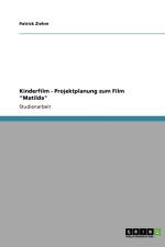 Kinderfilm - Projektplanung zum Film Matilda af Patrick Ziehm