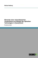 Elemente einer wissensbasierten Clustertheorie am Beispiel der Optischen Technologien in Deutschland af Michael Rehberg