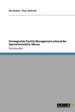 Strategisches Facility Management anhand der Spezialimmobilie Mensa af Udo Nauber