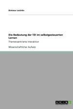 Die Bedeutung der TZI im selbstgesteuerten Lernen af Dietmar Leichtle