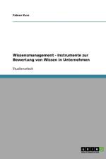 Wissensmanagement - Instrumente zur Bewertung von Wissen in Unternehmen af Fabian Kurz
