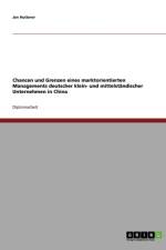 Chancen und Grenzen eines marktorientierten Managements deutscher klein- und mittelstandischer Unternehmen in China af Jan Hutterer