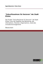 Das Projekt Zukunftswohnen fur Senioren der Stadt Kloten af Sigrid Baierlein