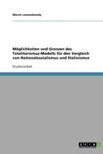 Moeglichkeiten und Grenzen des Totalitarismus-Modells fur den Vergleich von Nationalsozialismus und Stalinismus af Marcel Lewandowsky