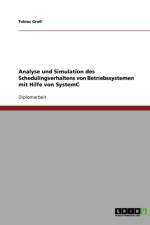Analyse und Simulation des Schedulingverhaltens von Betriebssystemen mit Hilfe von SystemC af Tobias Gross