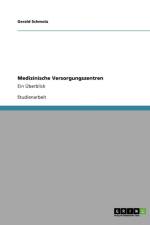 Medizinische Versorgungszentren af Gerald Schmola