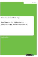 Der Vorgang der Vulkanisation. Anwendungen und Verfahrensarten af Heino Feussahrens