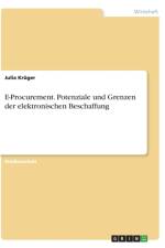 E-Procurement. Potenziale und Grenzen der elektronischen Beschaffung af Julia Krüger