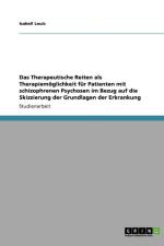 Das Therapeutische Reiten als Therapiemoeglichkeit fur Patienten mit schizophrenen Psychosen im Bezug auf die Skizzierung der Grundlagen der Erkrankung af Isabell Louis