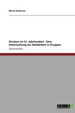 Stricken im 21. Jahrhundert. Eine Untersuchung zur Handarbeit in Gruppen af Maren Bredereck