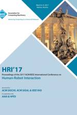 HRI 17 ACM/IEEE International Conference on Human-Robot Interaction af Hri 17 Conference Committee
