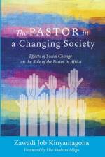 The Pastor in a Changing Society af Zawadi Job Kinyamagoha