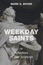 Weekday Saints af Mark G Boyer