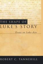 Shape of Luke's Story af Robert C Tannehill