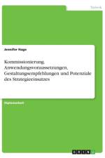 Kommissionierung. Anwendungsvoraussetzungen, Gestaltungsempfehlungen und Potenziale des Strategieeinsatzes af Jennifer Hage