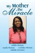 My Mother the Miracle af Faydia Thomas