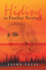 Hiding in Familiar Territory af Jason Cecil