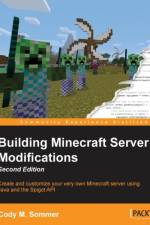 Building Minecraft Server Modifications - af Cody M. Sommer