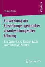 Entwicklung von Einstellungen gegenuber verantwortungsvoller Fuhrung af Saskia Raatz