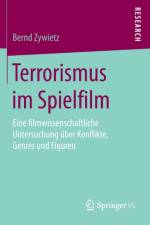 Terrorismus Im Spielfilm af Bernd Zywietz