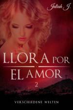Llora por el amor 2 af Jaliah J