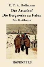 Artushof / Die Bergwerke zu Falun af E T a Hoffmann