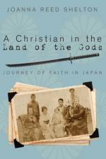 A Christian in the Land of the Gods af Joanna Reed Shelton
