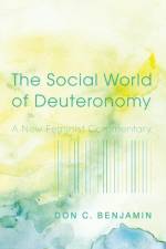 The Social World of Deuteronomy af Don C Benjamin