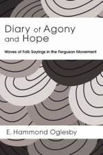 Diary of Agony and Hope af E Hammond Oglesby
