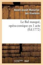 Le Bal Masque, Opera-Comique En 1 Acte af Benoît-Joseph Marsollier Des Vivetières