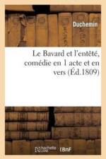 Le Bavard Et l'Entete, Comedie En 1 Acte Et En Vers af Jean-Baptiste-Benoit Barjaud