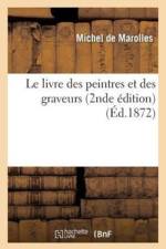 Le Livre Des Peintres Et Des Graveurs (2nde Edition) af Michel de Marolles