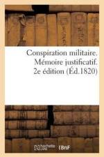 Conspiration Militaire. Memoire Justificatif. 2e Edition af M R P****
