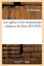 Les Eglises Et Les Monuments Religieux de Paris af de Rouvières