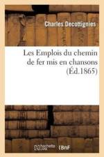 Les Emplois du chemin de fer mis en chansons af Charles Decottignies