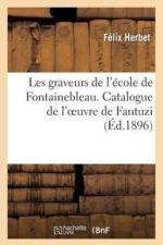 Les Graveurs de l'Ecole de Fontainebleau. Catalogue de l'Oeuvre de Fantuzi af Felix Herbet