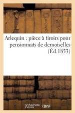 Arlequin: Piece A Tiroirs Pour Pensionnats de Demoiselles af Sans Auteur