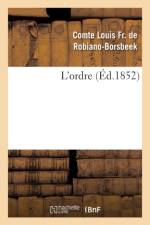 L'Ordre af Louis-François de Paule-Marie-Joseph de Robiano de Borsbeek