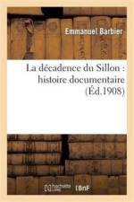 Decadence Du Sillon: Histoire Documentaire af Emmanuel Barbier