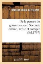 de la Pensee Du Gouvernement. Seconde Edition, Revue Et Corrigee af Bertrand Barere De Vieuzac