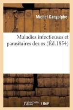 Maladies Infectieuses Et Parasitaires Des OS af Michel Gangolphe