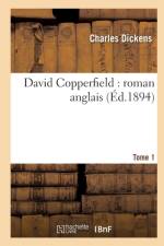 David Copperfield: Roman Anglais.Tome 1 af Charles Dickens