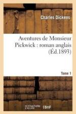 Aventures de Monsieur Pickwick: Roman Anglais.Tome 1 af Charles Dickens